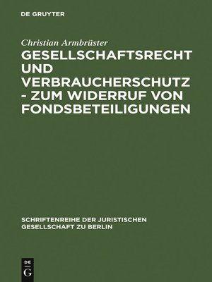 cover image of Gesellschaftsrecht und Verbraucherschutz--Zum Widerruf von Fondsbeteiligungen